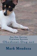 Toy Fox Terrier Training Secrets: Obedient-Dog.net