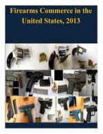 Firearms Commerce in the United States, 2013