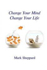Change Your Mind Change Your Life