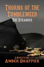 Thorns of the Tumbleweed: The Stranger