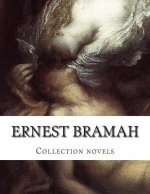 Ernest Bramah, Collection novels