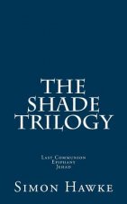 Shade Trilogy