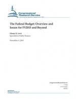 The Federal Budget: Overview and Issues for FY2015 and Beyond