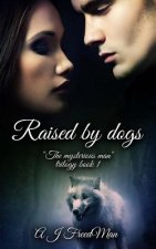 Raised by dogs: The mysterious man