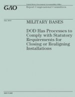 Military Bases: DOD Has Processes to Comply with Statutory Requirement for Closing or Realigning Installations