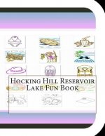 Hocking Hill Reservoir Lake Fun Book: A Fun and Educational Book on Hocking Hill Reservoir Lake