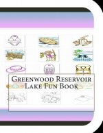 Greenwood Reservoir Lake Fun Book: A Fun and Educational Book on Greenwood Lake