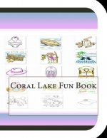 Coral Lake Fun Book: A Fun and Educational Book on Coral Lake