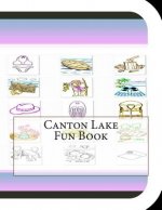 Canton Lake Fun Book: A Fun and Educational Book About Canton Lake