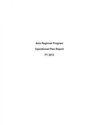 Asia Regional Program Operational Plan Report FY 2013