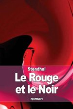 Le Rouge et le Noir: Chronique du XIXe si?cle
