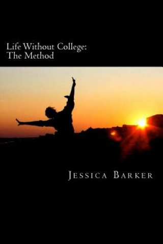 Life Without College: The Method