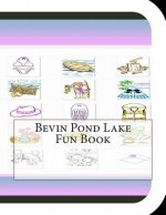 Bevin Pond Lake Fun Book: A Fun and Educational Book About Bevin Pond Lake