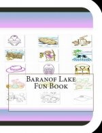 Baranof Lake Fun Book: A Fun and Educational Book About Baranof Lake