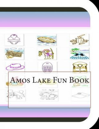 Amos Lake Fun Book: A Fun and Educational Book About Amos Lake