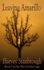 Leaving Amarillo: a Wes Crowley novel
