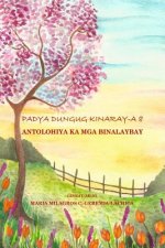 Padya Dungug Kinaray-A 8: Antolohiya Ka MGA Binalaybay