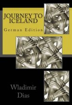 Journey To Iceland: German Edition