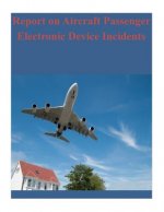 Report on Aircraft Passenger Electronic Device Incidents