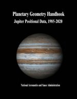 Planetary Geometry Handbook: Jupiter Positional Data, 1985-2020
