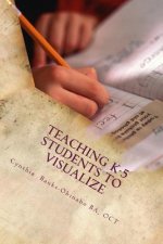 Teaching K-5 Students to Visualize: Visualizing-The unexplored Frontier
