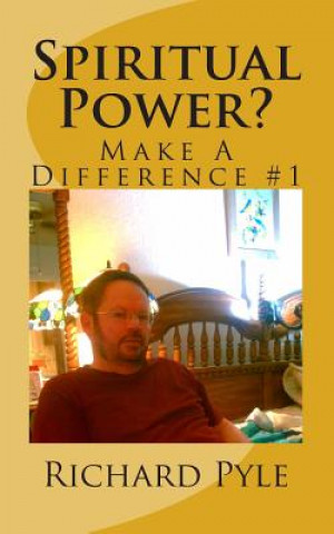 Spiritual Power?: Make A Difference