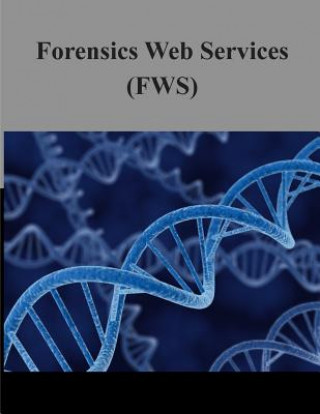 Forensics Web Services (FWS)
