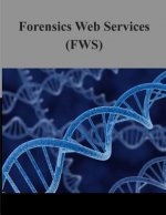 Forensics Web Services (FWS)