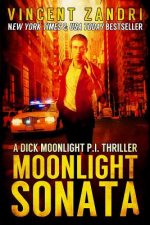 Moonlight Sonata: A Dick Moonlight Thriller No. 7