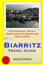 Biarritz Travel Guide: Sightseeing, Hotel, Restaurant & Shopping Highlights