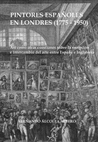Pintores espanoles en Londres (1775-1950)