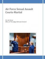Air Force Sexual Assault Courts-Martial