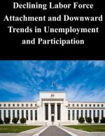 Declining Labor Force Attachment and Downward Trends in Unemployment and Participation