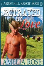 Betrayed by Love: Contemporary Cowboy Romance