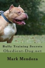 Bully Training Secrets: Obedient-Dog.net