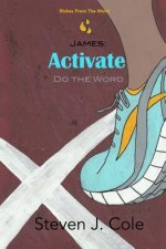 James: Activate: Do the Word