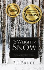 The Weight of Snow: New & Selected Poems