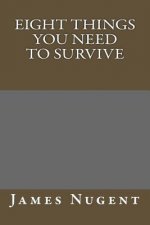 Eight Things You Need to Survive