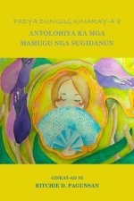 Padya Dungug Kinaray-A 8: Antolohiya Ka MGA Mamugu Nga Sugidanun
