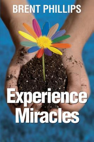 Experience Miracles: Faith Changes Everything.
