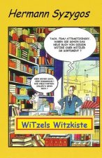 WiTzels Witzkiste: Gesammelte ....