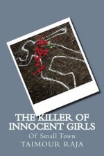 The Killer Of Innocent Girls: Of Small Town