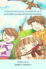 Padya Dungug Kinaray-A 8: Antolohiya Ka MGA Sugidanun Pangbata