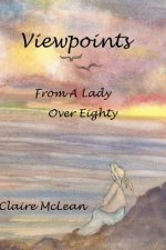 View Points From a Lady Over Eighty