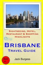 Brisbane Travel Guide: Sightseeing, Hotel, Restaurant & Shopping Highlights
