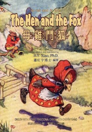 The Hen and the Fox (Traditional Chinese): 07 Zhuyin Fuhao (Bopomofo) with IPA Paperback Color