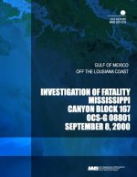 Investigation of Fatality Mississippi Canyon Block 167 OCS-G 0881