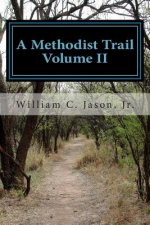 A Methodist Trail: Volume II