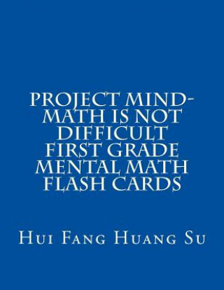 Project MIND-Math Is Not Difficult First Grade Mental Math Flash Cards