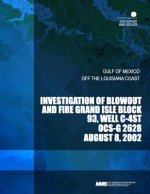 Investigation of Blowout and Fire Grand Isle Block 93, Well C-4ST OCS-G 2628